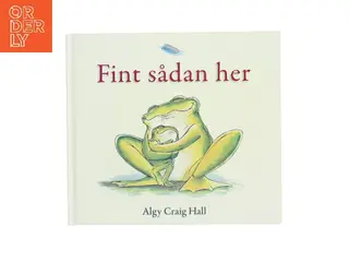 Fint sådan her af Algy Craig Hall (Bog)