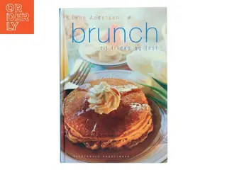 Brunch til fridag og fest af Lynn Andersen (f. 1945) (Bog)