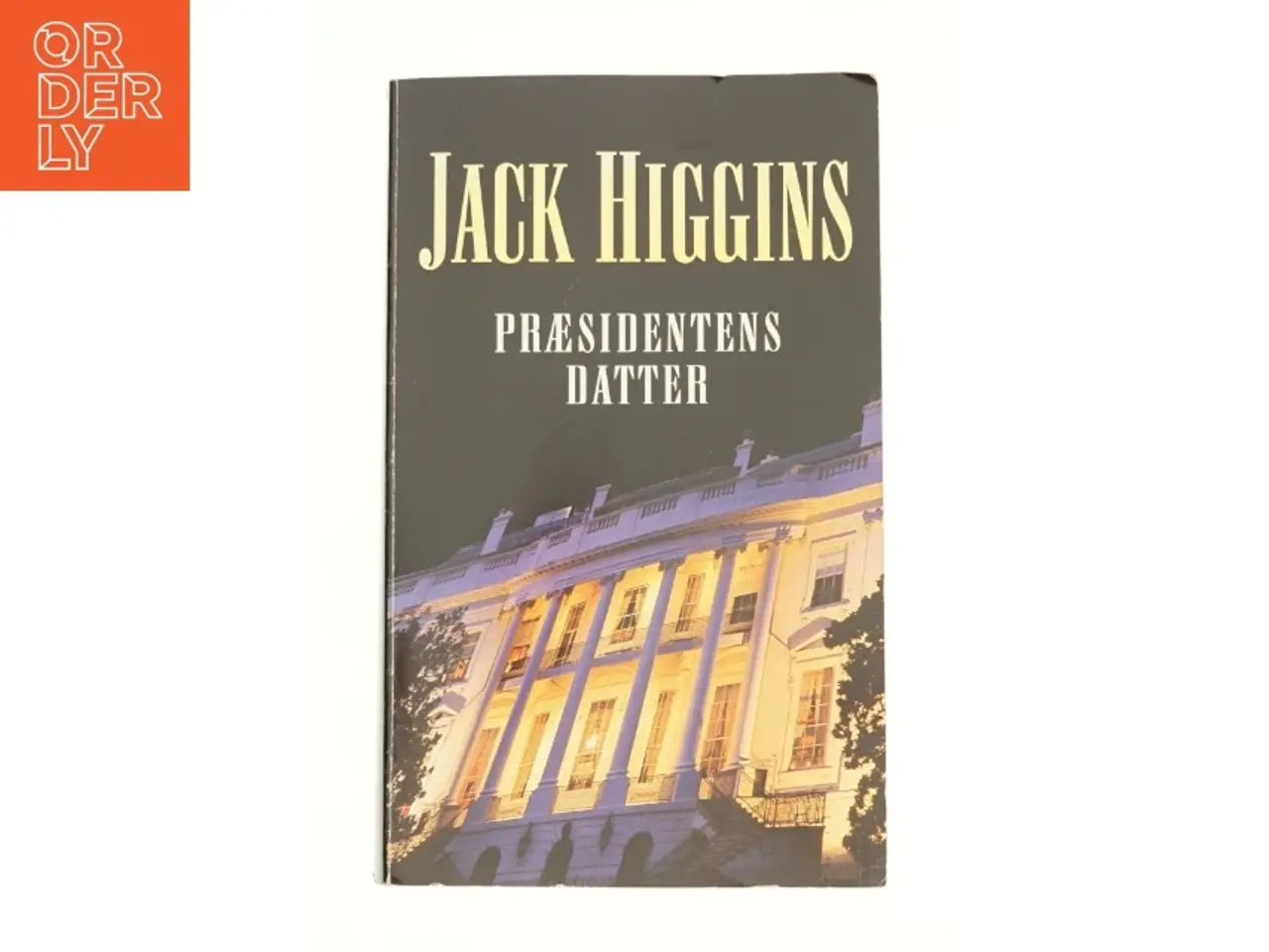 Billede 1 - Præsidentens datter af Jack Higgins fra Bog