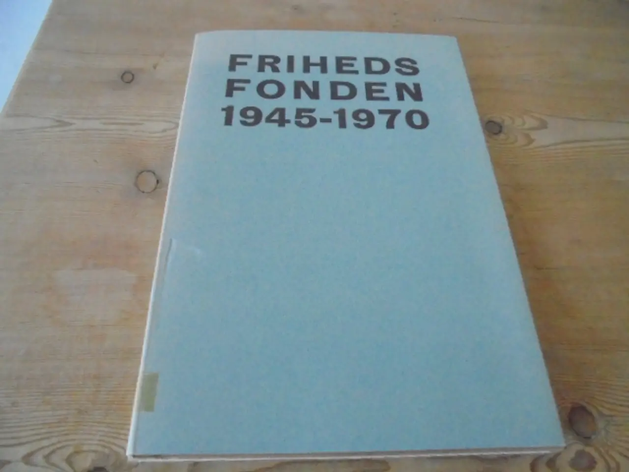 Billede 1 - Frihedsfonden 1945-1970 – Fond for modstandskampen