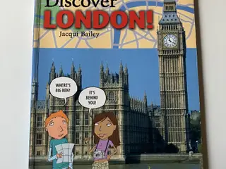 Discover London. By Jacqui Bailey