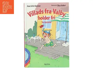 Villads fra Valby holder fri af Anne Sofie Hammer (f. 1972-02-05) (Bog)