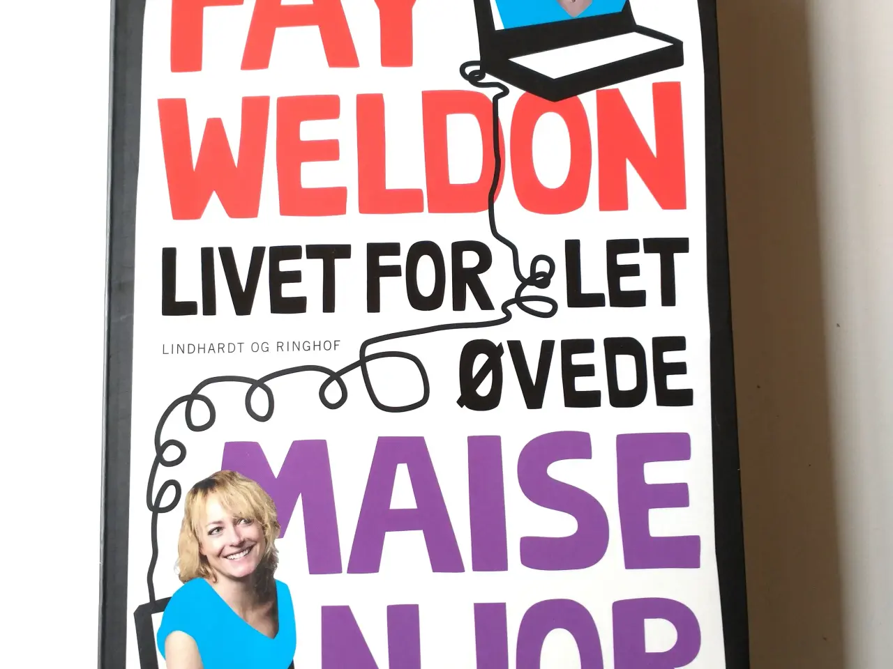Billede 1 - Livet for let øvede. Af Maise Njor og Fay Weldon