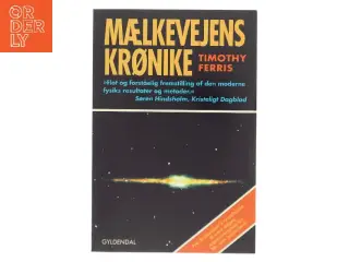 Mælkevejens krønike : fra Aristoteles' krystalhimle til vore dages superstrengteorier af Timothy Ferris (Bog)