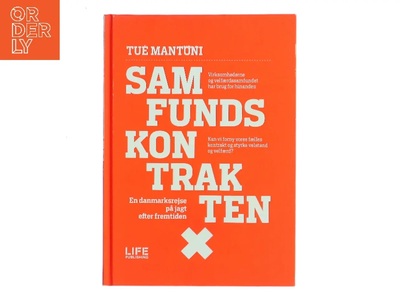 Billede 1 - Samfundskontrakten : en danmarksrejse på jagt efter fremtiden af Tue Mantoni (Bog)