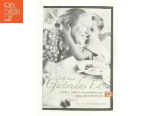 Gertrudas ed : et barn, et løfte og en heltemodig flugt under anden verdenskrig af Ram Oren (Bog)
