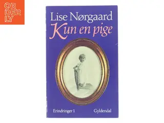 Kun en pige af Lise Nørgaard (Bog)
