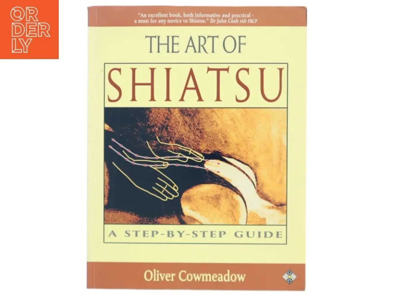 Billede 1 - The Art of Shiatsu af Oliver Cowmeadow (Bog)