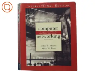 Computer networking : a top-down approach featuring the Internet af James F. Kurose (Bog)