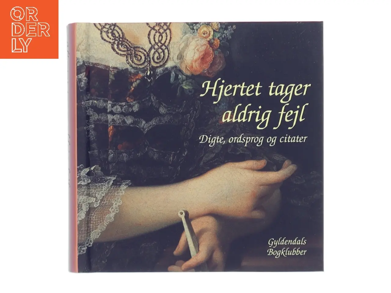 Billede 1 - Hjertet tager aldrig fejl : digte, ordsprog og citater af Annemette W. Larsen (Bog)