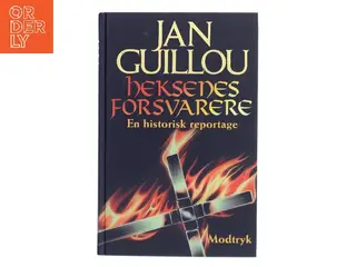 Heksenes forsvarere : en historisk reportage af Jan Guillou (Bog)