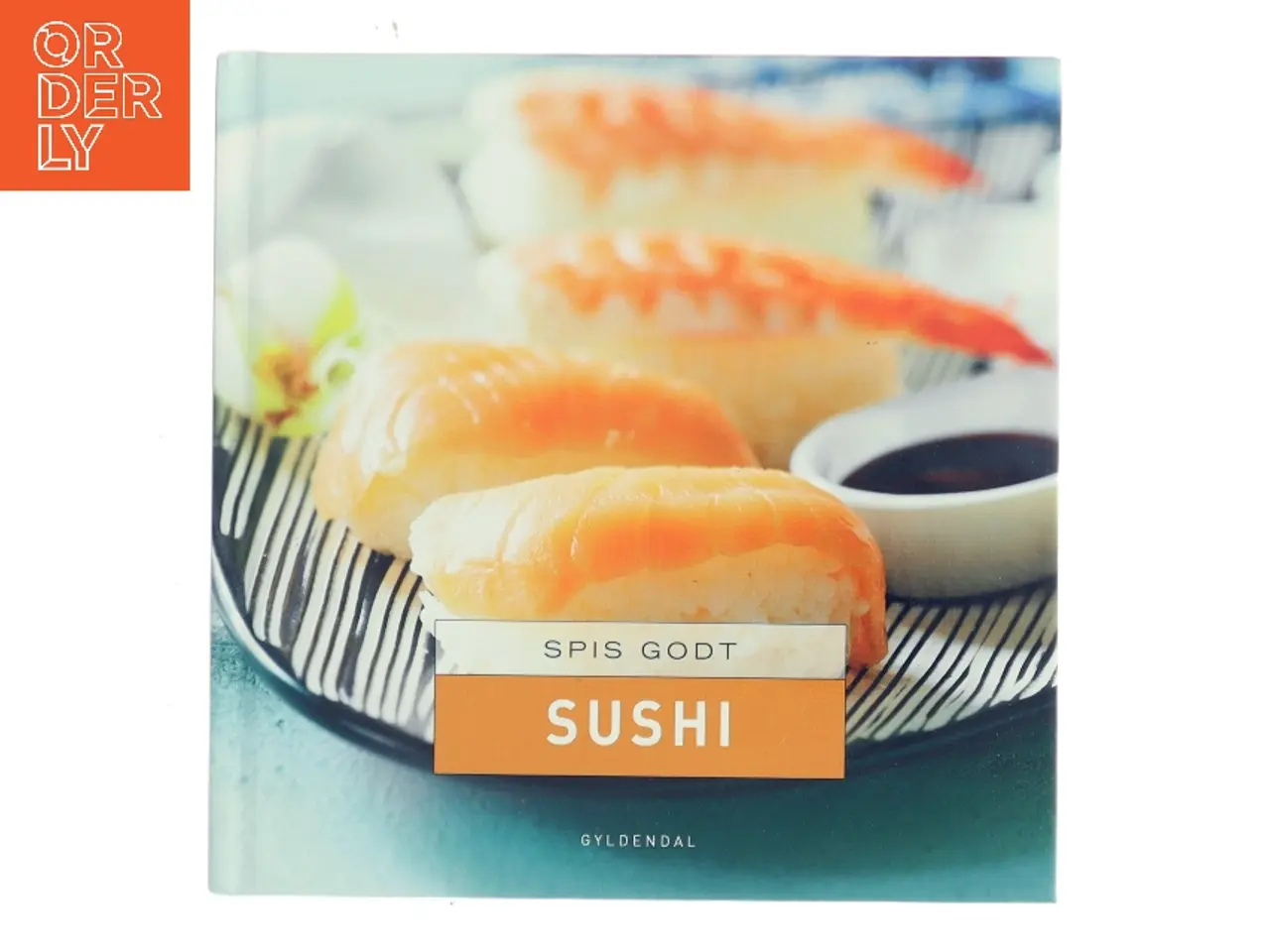 Billede 1 - Spis godt - sushi af Gitte Heidi Rasmussen (Bog)