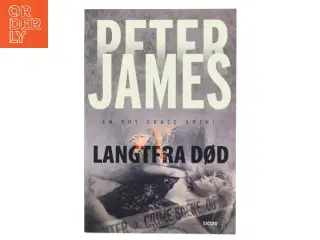 Langtfra død af Peter James (f. 1948) (Bog)