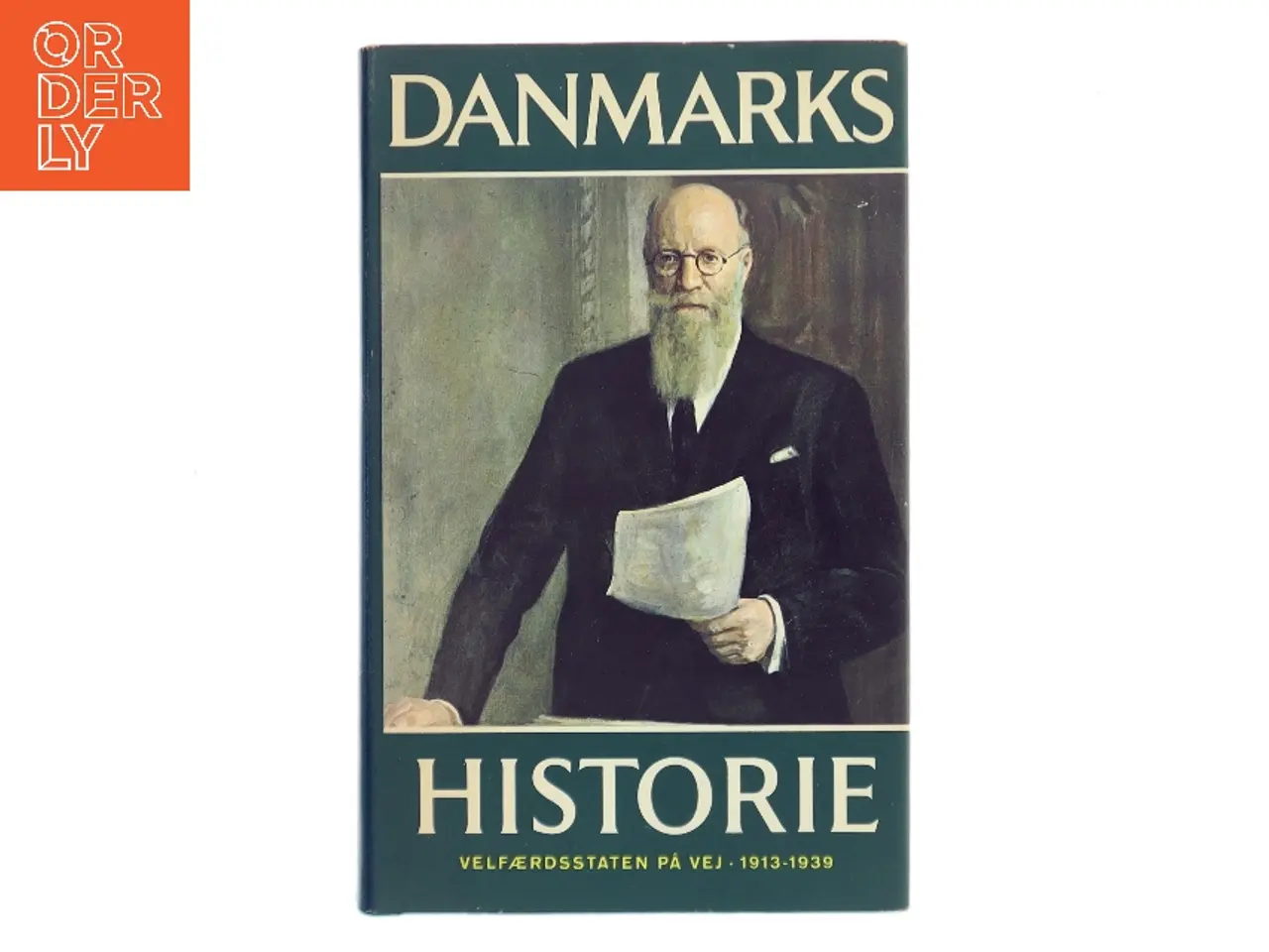 Billede 1 - Danmarks historie 13 – Verdenskrig og Mellemkrigstid. Velfærdsstaten på vej 1913-1939 af Erik Rasmussen (Bog)