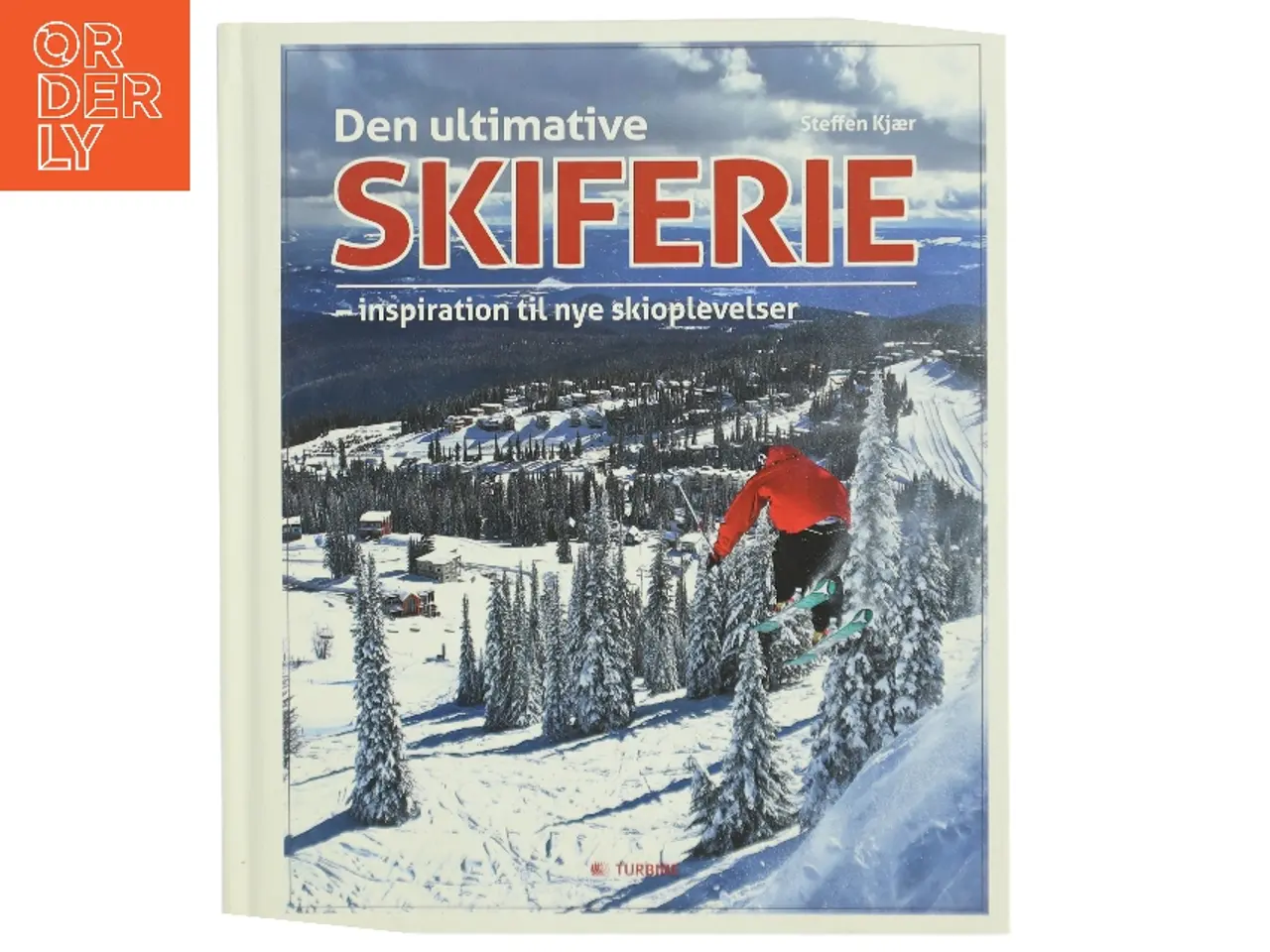 Billede 1 - Den ultimative skiferie : inspiration til nye skioplevelser af Steffen Kjær (Bog)