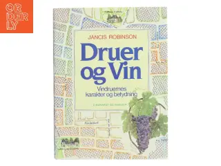 Druer og Vin af Jancis Robinson (Bog)