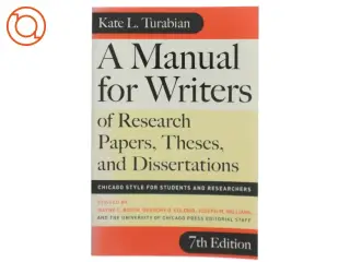 A manual for writers of research papers, theses, and dissertations : Chicago style for students and researchers af Kate L. Turabian (Bog)