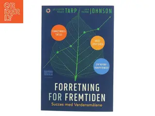 Forretning for fremtiden : succes med verdensmålene af Kristoffer Nilaus Tarp (Bog)