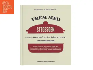Frem med stegesoen : cocotte, rmertopf, terrine, tajine, stegeso - kært barn har mange navne af Hanne Birgitte Grøndahl (Bog)