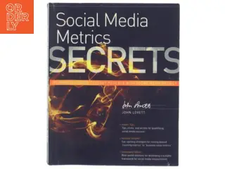 Social media metrics secrets : Do what you never thought possible with social media metrics af John Lovett (Bog)