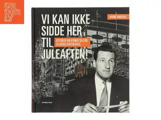 Vi kan ikke sidde her til juleaften! af Hanne Sindbæk (Bog)