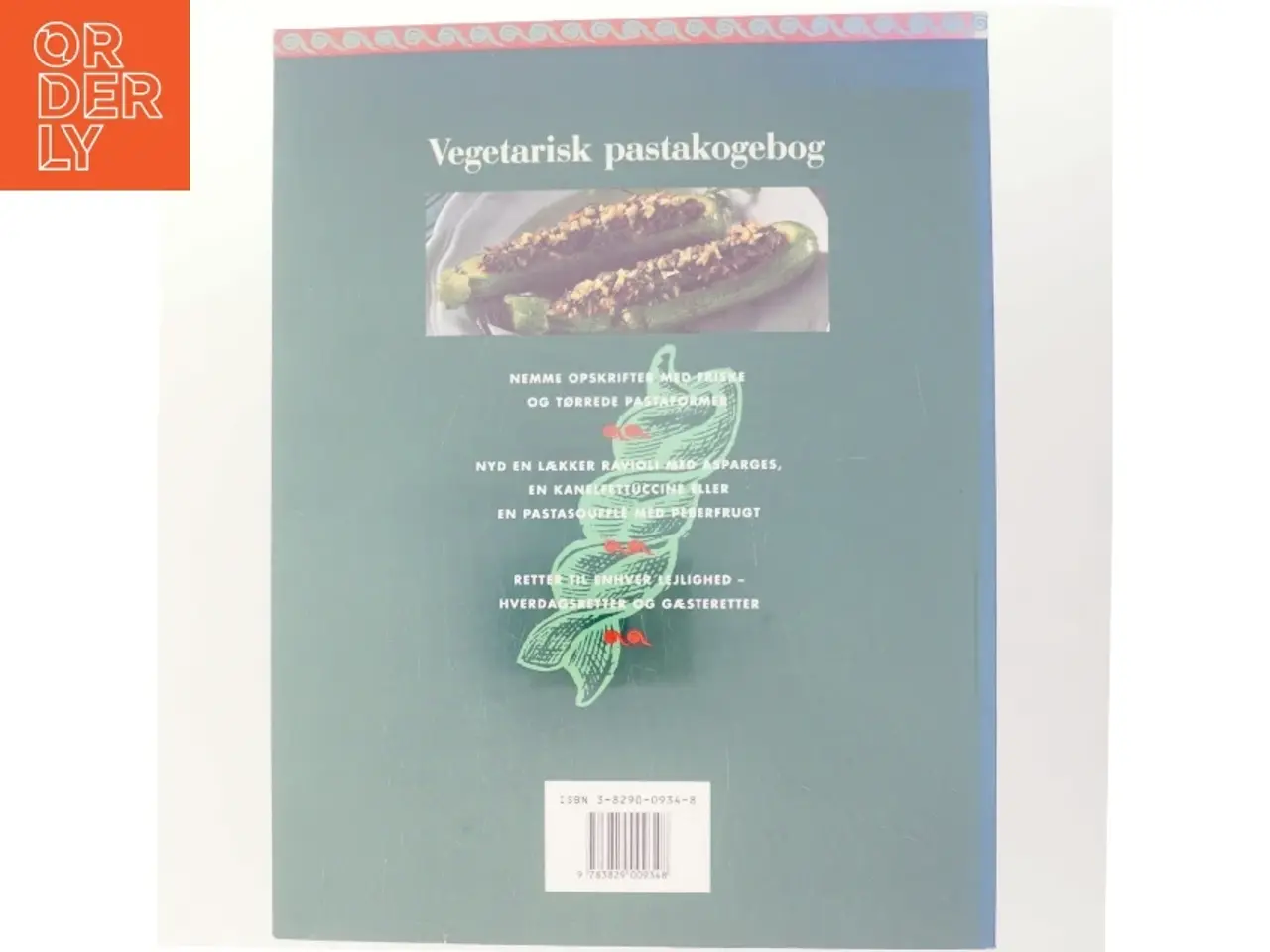 Billede 3 - Vegetarisk pastakogebog : et enestående udvalg af lækre og sunde pastaretter af Sarah Maxwell (Bog)