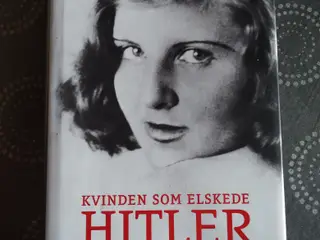 Kvinden der elskede Hitler - Eva Braun