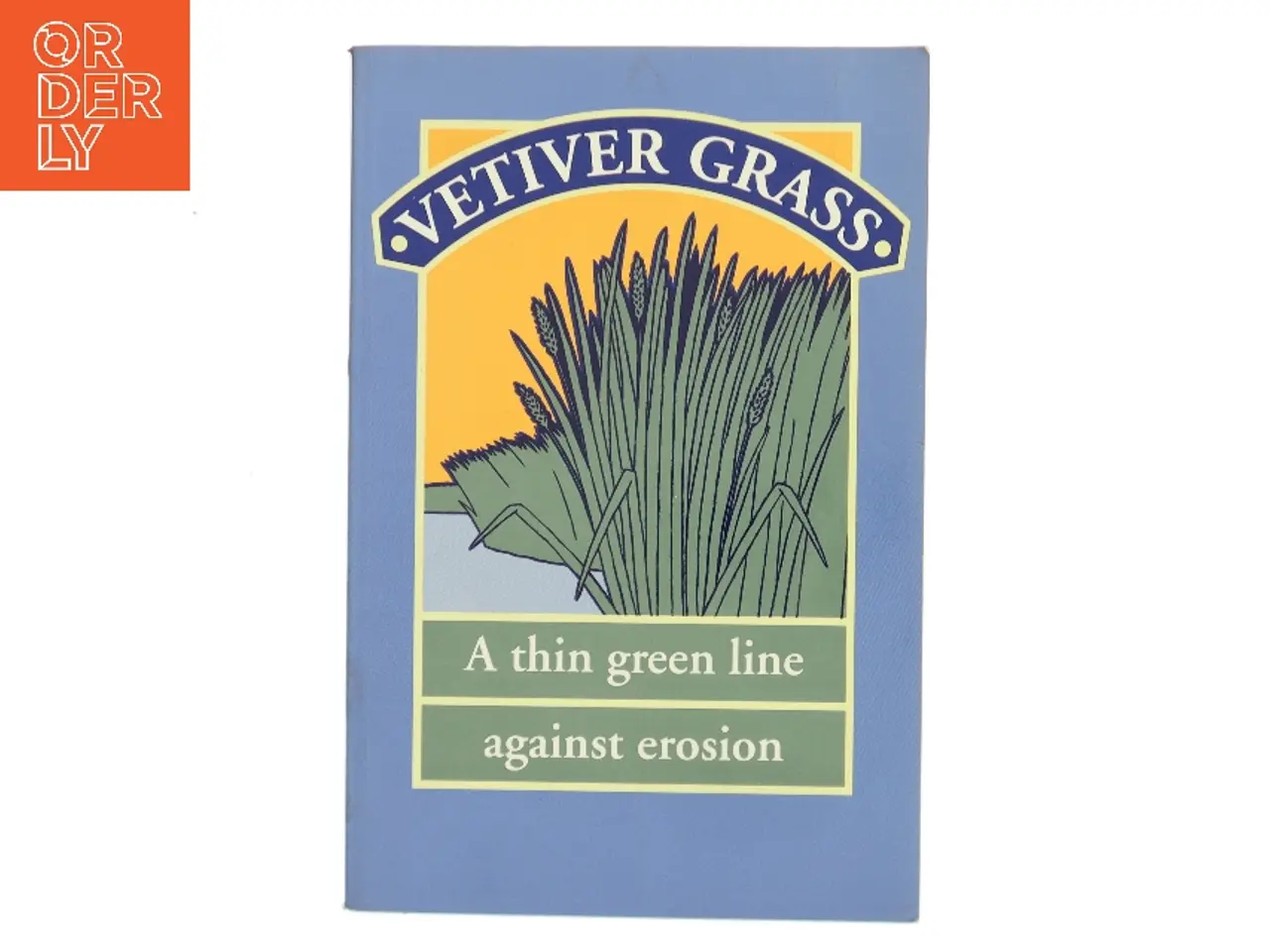 Billede 1 - Vetiver Grass – A Thin Green Line Against Erosion af <Udfyld bogens forfattere< (Bog)
