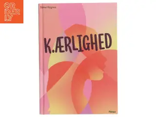 K.ærlighed af Stine Haynes (Bog)