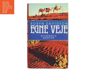 Egne veje af Robyn Davidson (Bog)