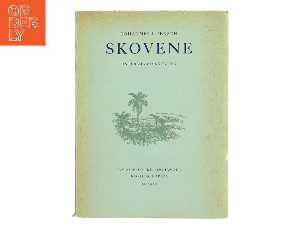 Billede 1 - Skovene af Johannes V. Jensen (Bog)