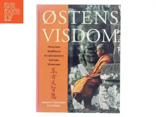 Østens visdom : hinduisme, buddhisme, kungfutsianisme, daoisme, shintoisme af C. Scott Littleton (Bog)