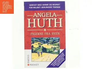 Pigerne fra byen af Angela Huth (Bog)