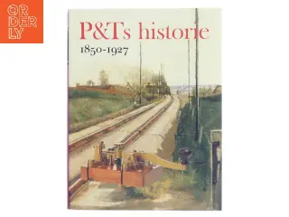 P & T's historie 1850-1927 (Bog)