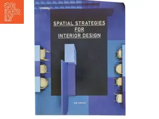 Spatial strategies for interior design af Ian Higgins (Bog)