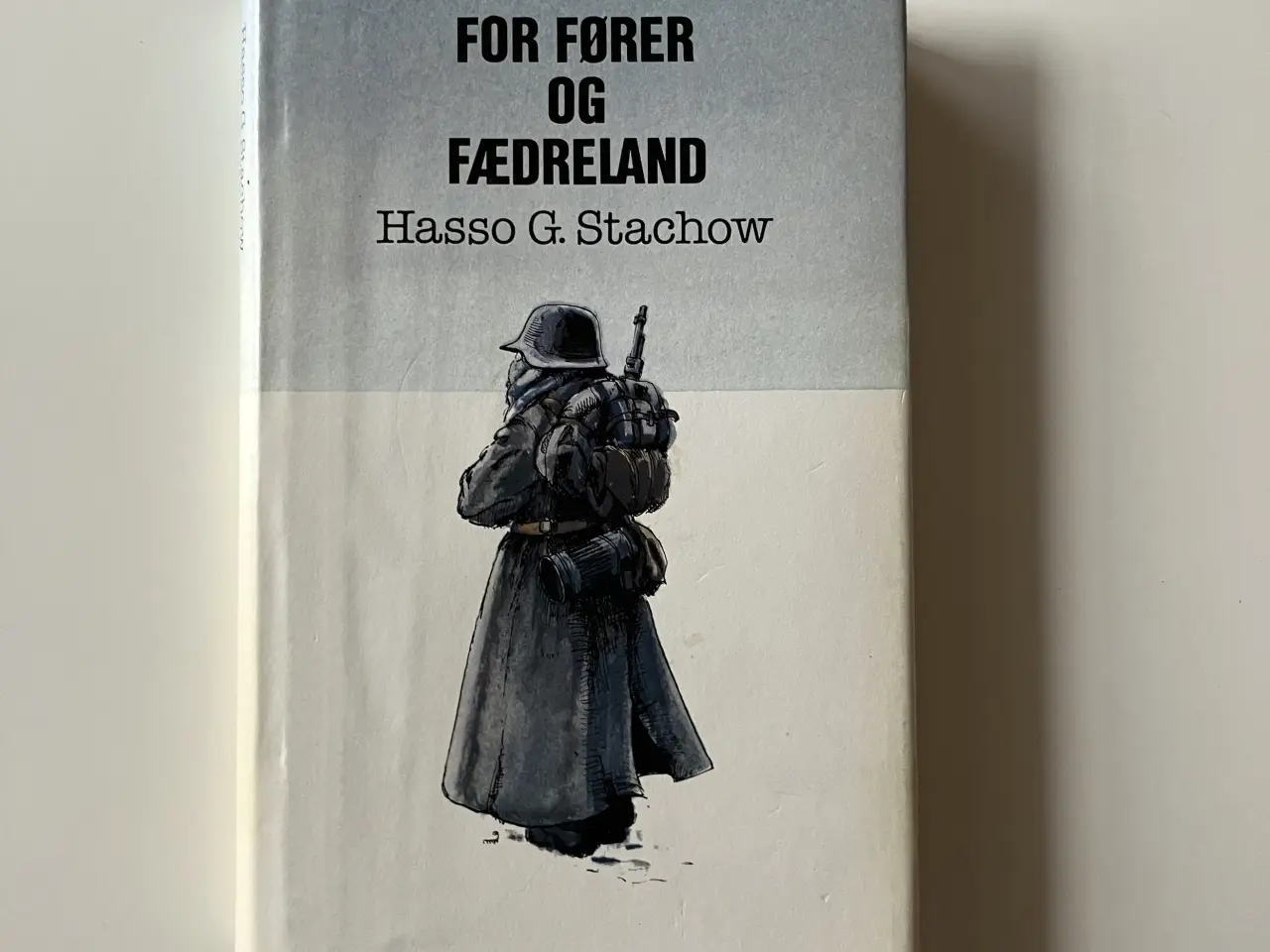 Billede 1 - For Fører og fædreland. Af Hasso G. Stachow