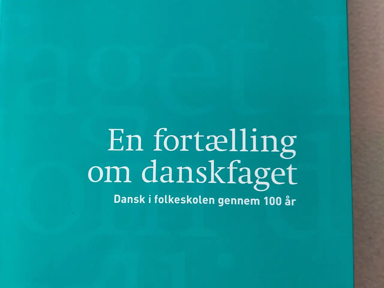 Billede 1 - EN FORTÆLLING OM DANSKFAGET