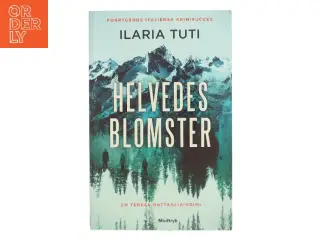 Helvedesblomster af Ilaria Tuti (f. 1976) (Bog)