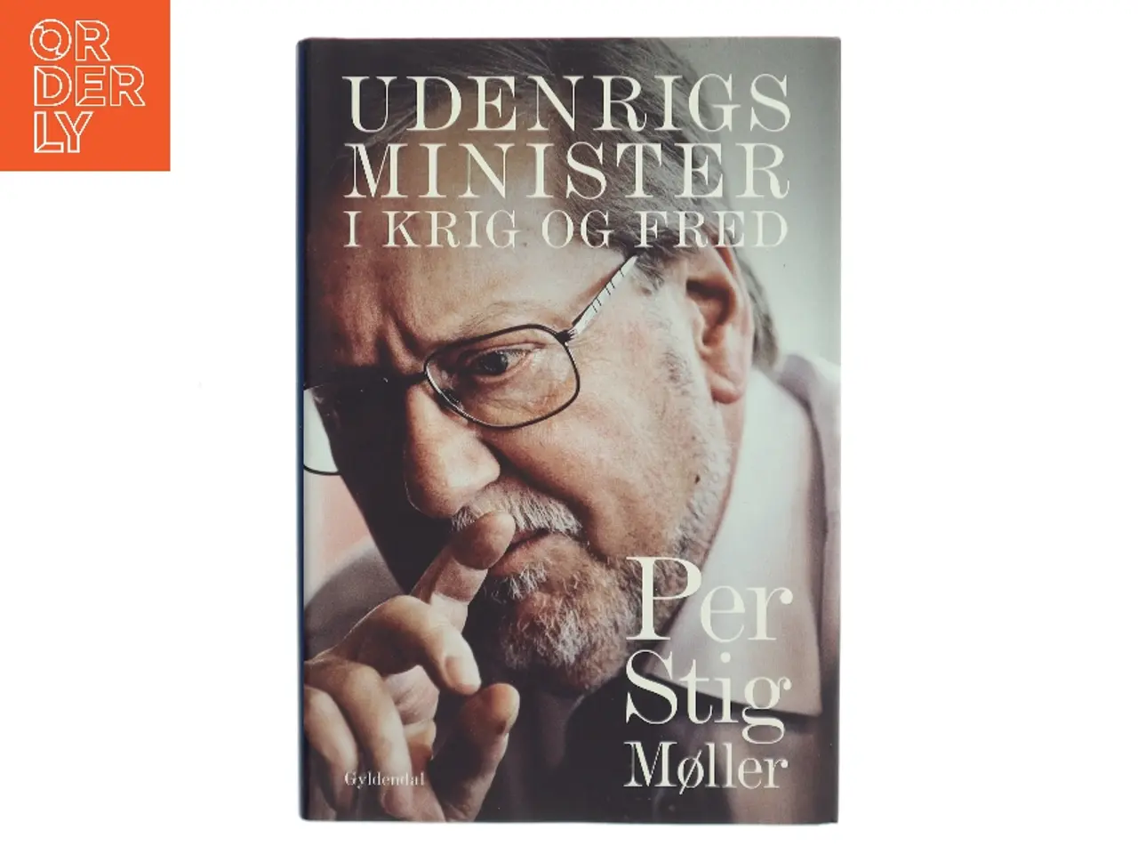 Billede 1 - Udenrigsminister : i krig og fred af Per Stig Møller (f. 1942) (Bog)