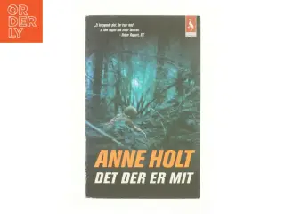 Det der er mit af Anne Holt (f. 1958-11-16) (Bog)