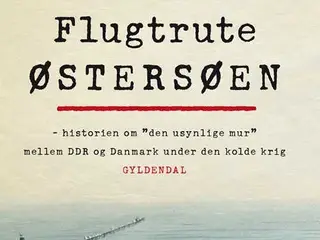 Clemmensen: Flugtruge Østersøen -"Den usynlige mur