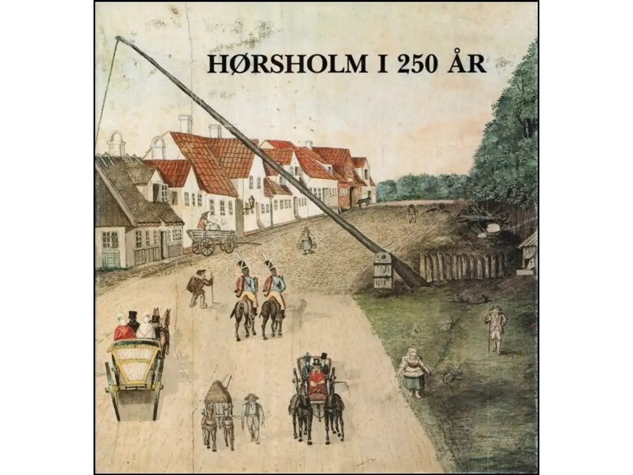 Billede 1 - Hørsholm i 250 år