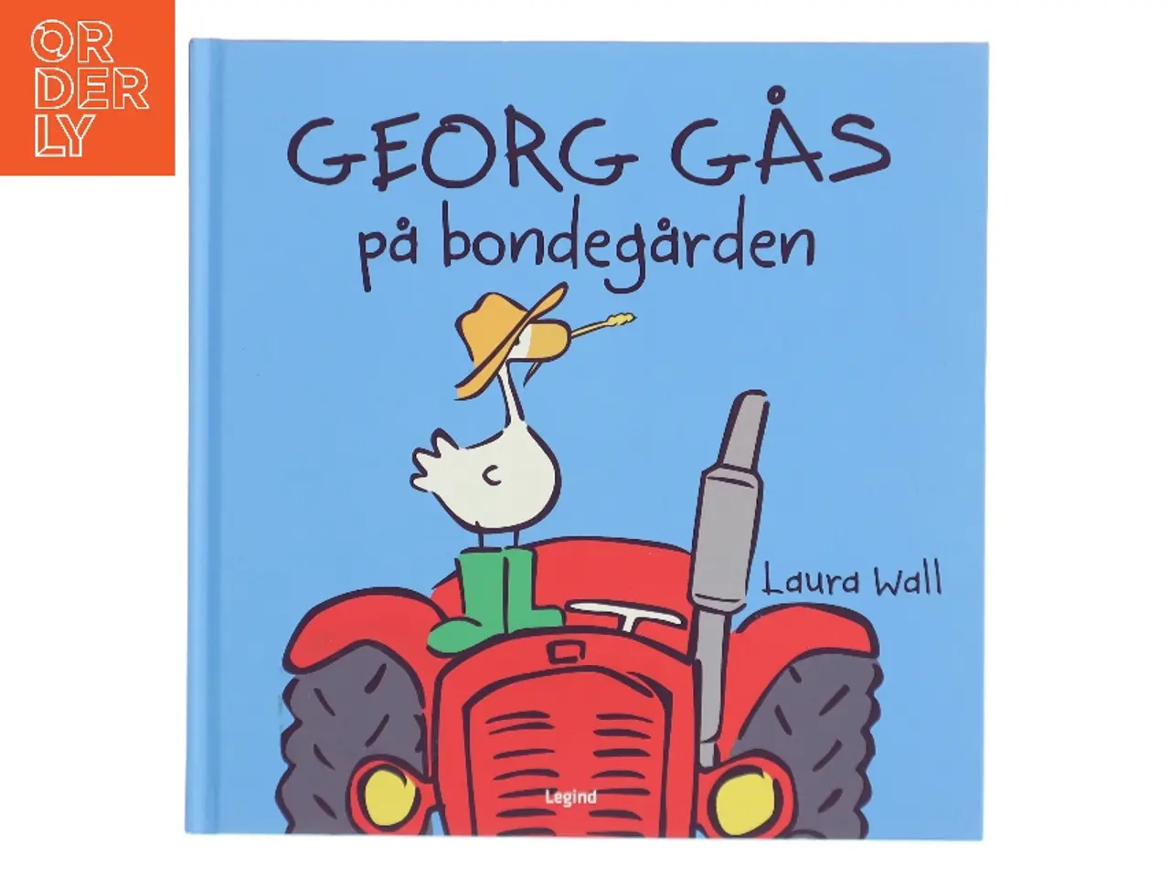 Billede 1 - Georg Gås på bondegården af Laura Wall (Bog)