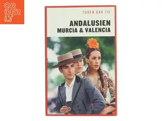 Turen går til Andalusien, Murcia & Valencia af Jørgen Laurvig (Bog)