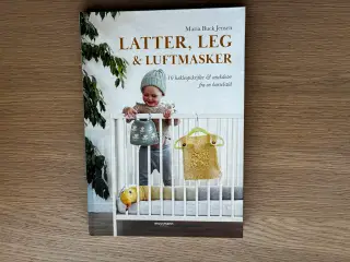 LATTER, LEG & LUFTMASKER - Maria Buck Jensen