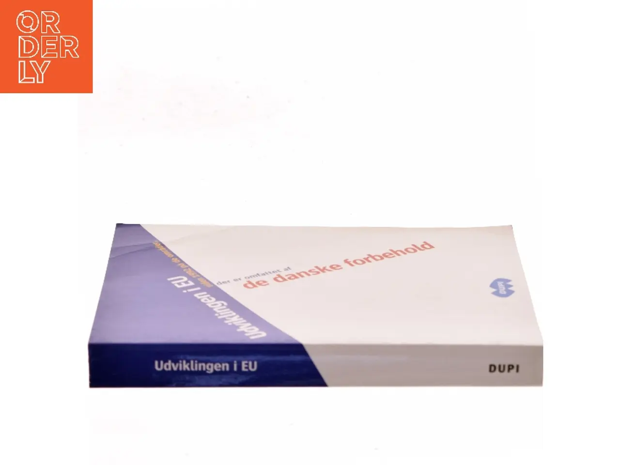 Billede 2 - Udviklingen i EU siden 1992 på de områder der er omfattet af de danske forbehold (Bog)