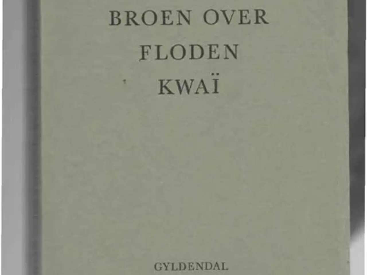 Billede 1 - Pierre Boulle: Broen over floden Kwai