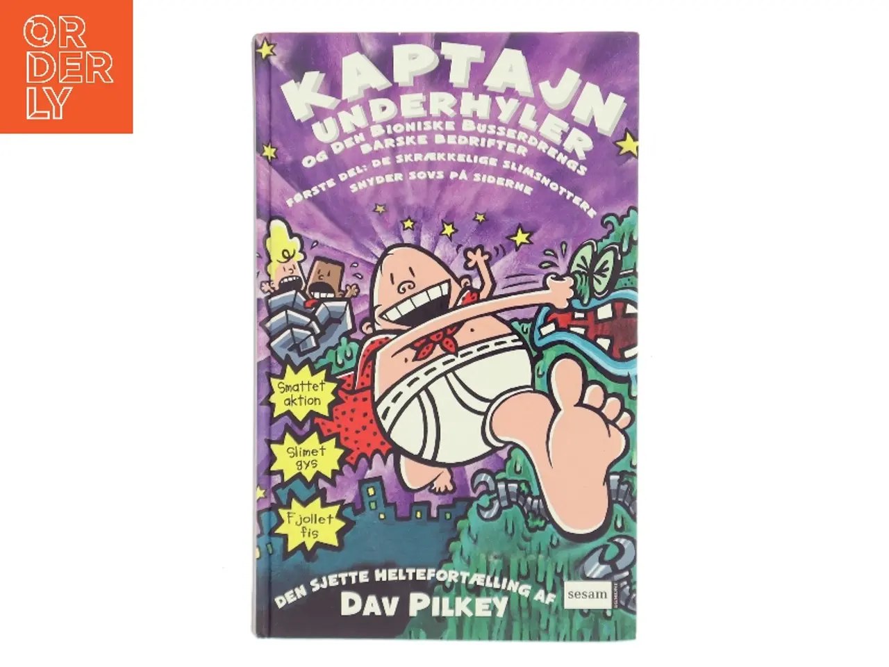 Billede 1 - De skrækkelige slimsnottere snyder sovs på siderne : den sjette heltefortælling / af Dav Pilkey af Dav Pilkey (Bog)