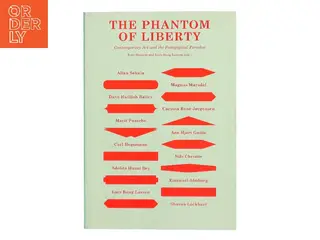 The phantom of liberty : contemporary art and the pedagogical paradox (Bog)