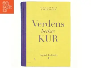 Verdens bedste kur : vægttab der holder af Christian Bitz (Bog)